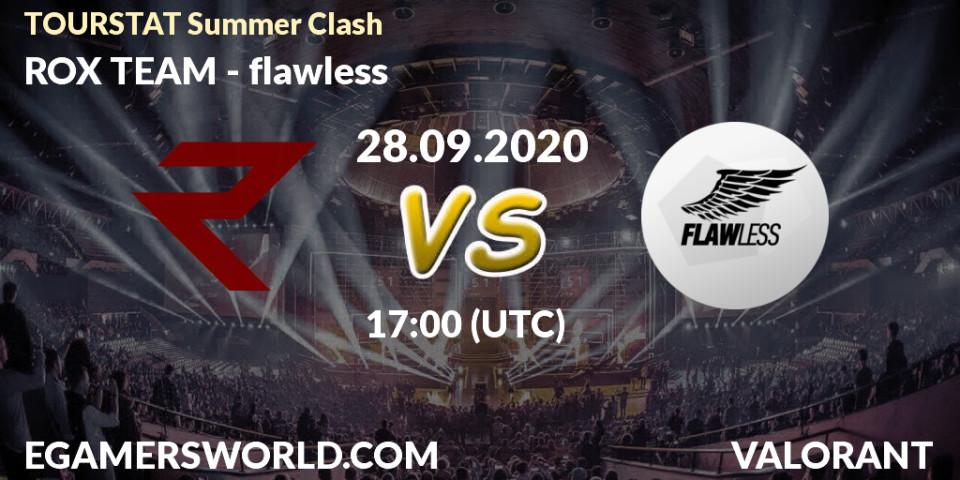 Pronóstico ROX TEAM - flawless. 28.09.2020 at 16:00, VALORANT, TOURSTAT Summer Clash