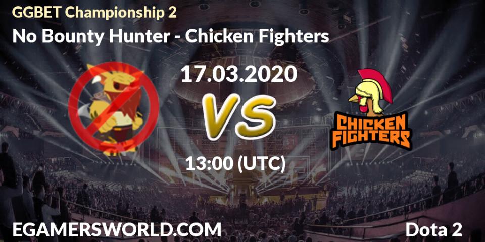 Pronóstico No Bounty Hunter - Chicken Fighters. 17.03.2020 at 13:06, Dota 2, GGBET Championship 2