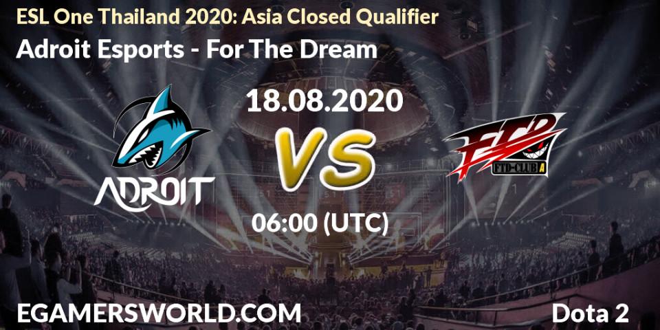 Pronóstico Adroit Esports - For The Dream. 18.08.2020 at 06:02, Dota 2, ESL One Thailand 2020: Asia Closed Qualifier