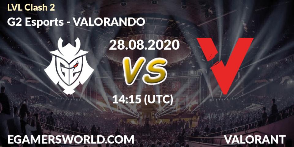 Pronóstico G2 Esports - VALORANDO. 28.08.2020 at 14:15, VALORANT, LVL Clash 2