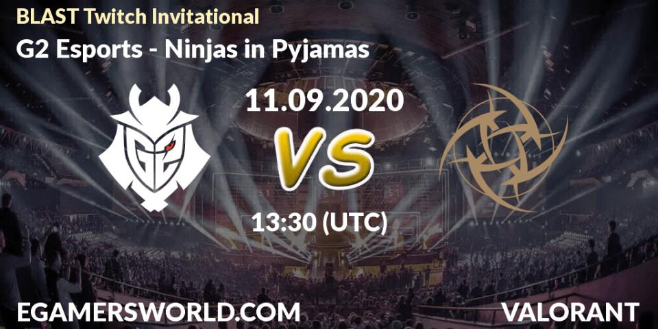 Pronóstico G2 Esports - Ninjas in Pyjamas. 11.09.2020 at 13:30, VALORANT, BLAST Twitch Invitational