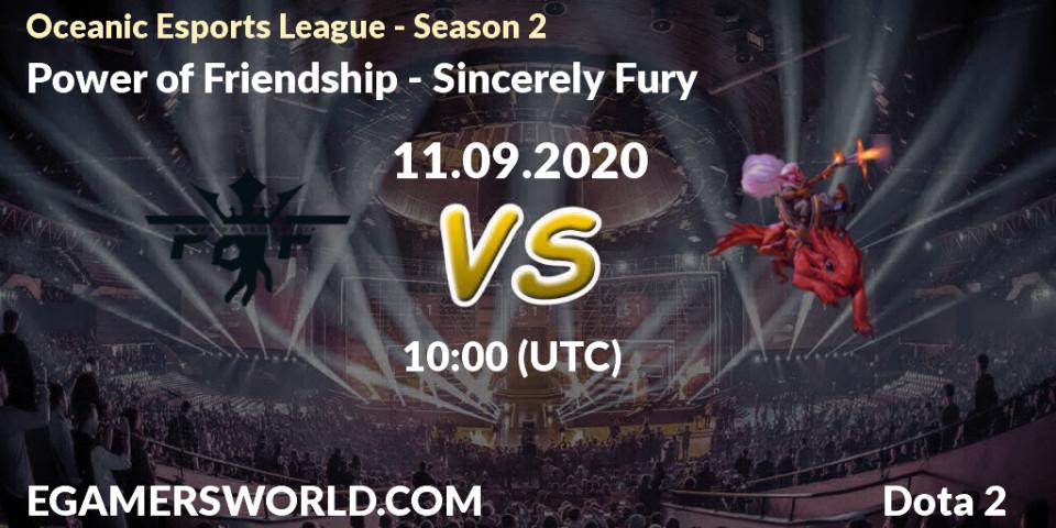 Pronóstico Power of Friendship - Sincerely Fury. 11.09.2020 at 10:35, Dota 2, Oceanic Esports League - Season 2