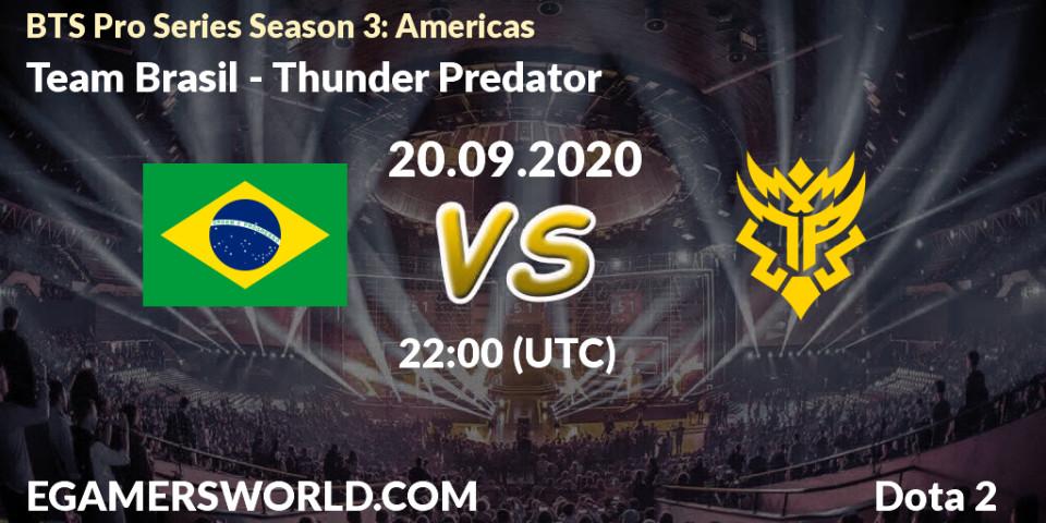 Pronóstico Team Brasil - Thunder Predator. 20.09.2020 at 20:21, Dota 2, BTS Pro Series Season 3: Americas