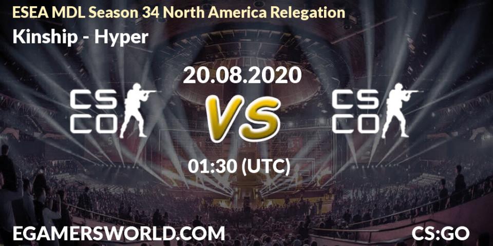 Pronóstico Kinship - Hyper. 20.08.2020 at 01:30, Counter-Strike (CS2), ESEA MDL Season 34 North America Relegation
