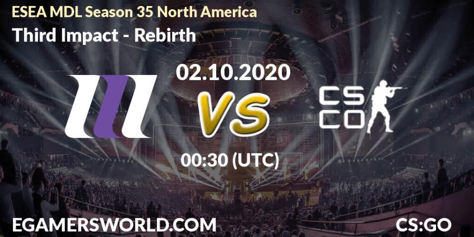 Pronóstico Third Impact - Rebirth. 02.10.2020 at 00:30, Counter-Strike (CS2), ESEA MDL Season 35 North America