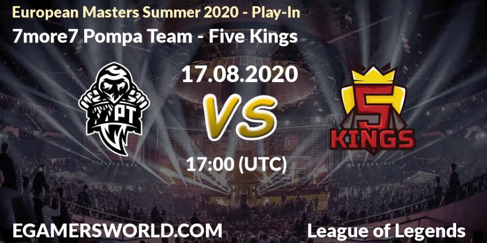 Pronóstico 7more7 Pompa Team - Five Kings. 17.08.2020 at 16:00, LoL, European Masters Summer 2020 - Play-In