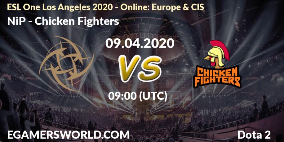 Pronóstico NiP - Chicken Fighters. 09.04.20, Dota 2, ESL One Los Angeles 2020 - Online: Europe & CIS