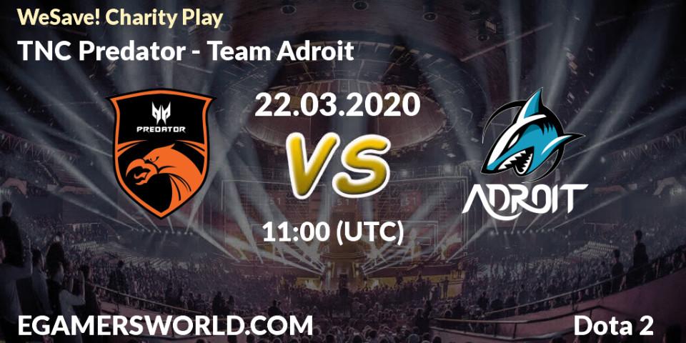 Pronóstico TNC Predator - Team Adroit. 22.03.2020 at 12:00, Dota 2, WeSave! Charity Play