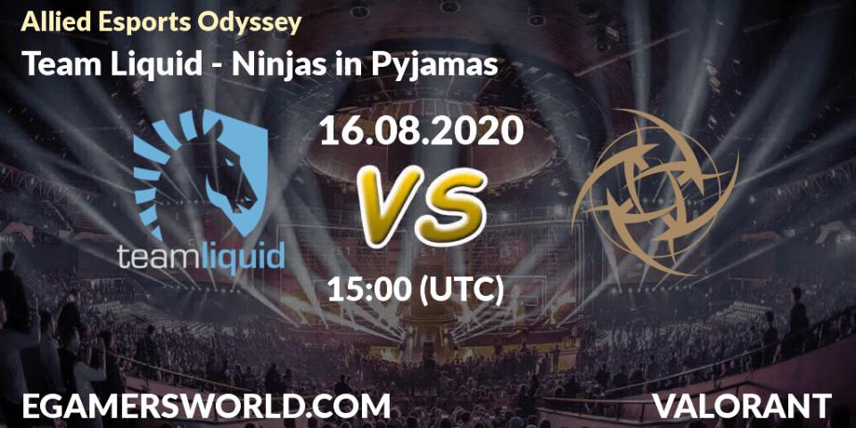 Pronóstico Team Liquid - Ninjas in Pyjamas. 16.08.2020 at 16:00, VALORANT, Allied Esports Odyssey