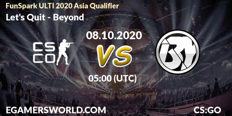 Pronóstico Let's Quit - Beyond. 08.10.20, CS2 (CS:GO), FunSpark ULTI 2020 Asia Qualifier