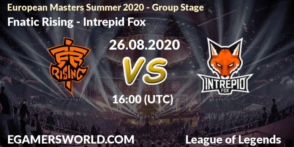 Pronóstico Fnatic Rising - Intrepid Fox. 26.08.2020 at 16:00, LoL, European Masters Summer 2020 - Group Stage