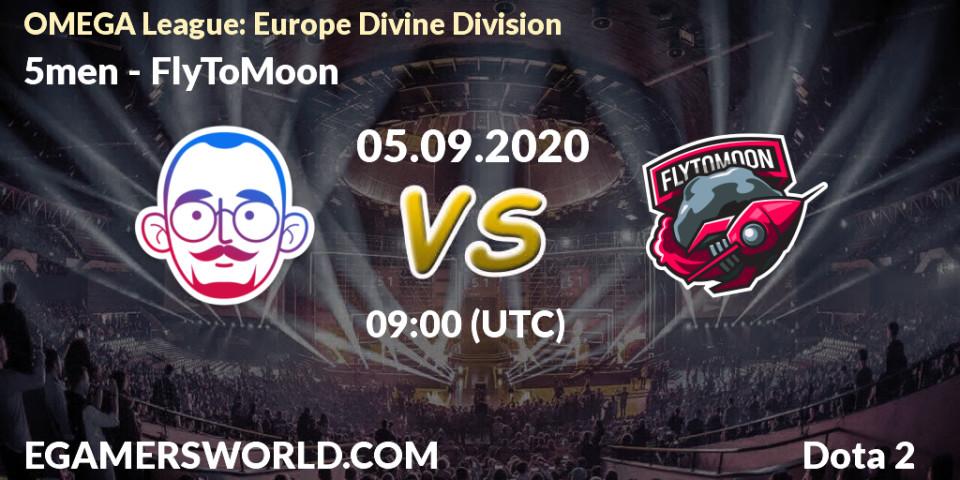 Pronóstico 5men - FlyToMoon. 05.09.20, Dota 2, OMEGA League: Europe Divine Division
