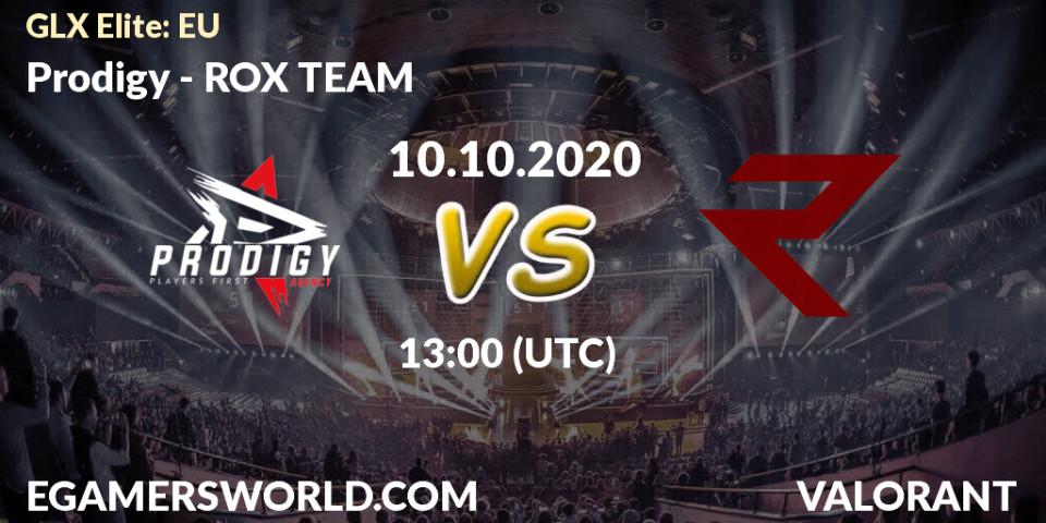 Pronóstico Prodigy - ROX TEAM. 10.10.2020 at 14:00, VALORANT, GLX Elite: EU