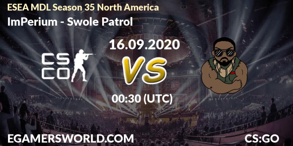 Pronóstico ImPerium - Swole Patrol. 16.09.2020 at 00:30, Counter-Strike (CS2), ESEA MDL Season 35 North America