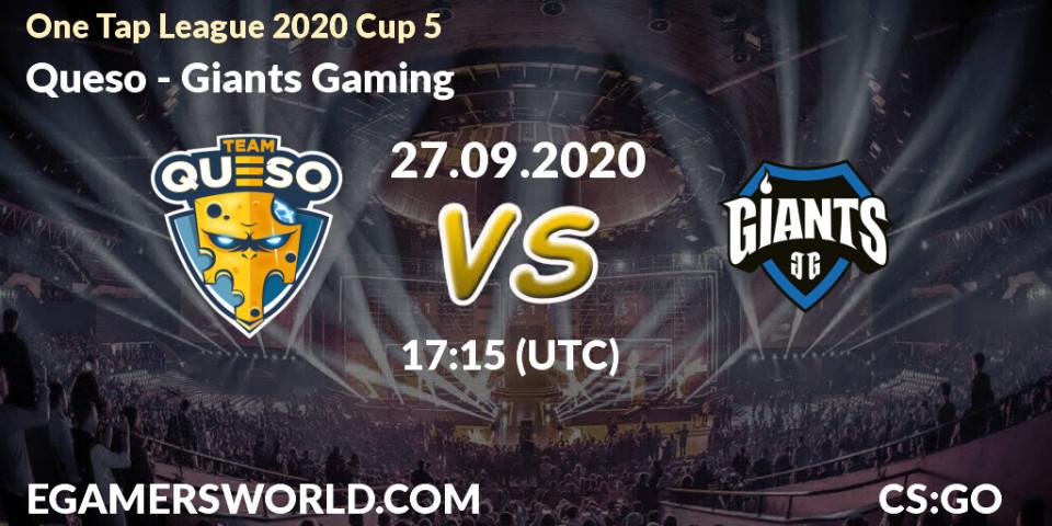 Pronóstico Queso - Giants Gaming. 27.09.2020 at 17:15, Counter-Strike (CS2), One Tap League 2020 Cup 5