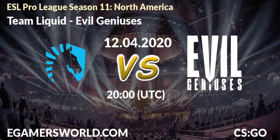 Pronóstico Team Liquid - Evil Geniuses. 12.04.20, CS2 (CS:GO), ESL Pro League Season 11: North America