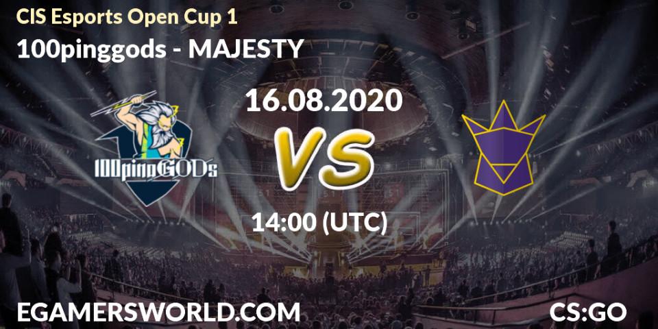 Pronóstico 100pinggods - MAJESTY. 16.08.2020 at 14:00, Counter-Strike (CS2), CIS Esports Open Cup 1