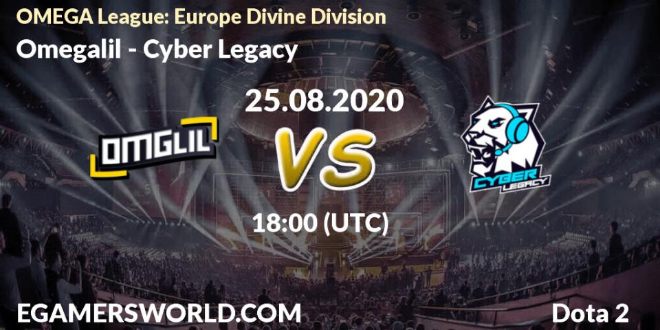Pronóstico Omegalil - Cyber Legacy. 25.08.2020 at 16:42, Dota 2, OMEGA League: Europe Divine Division