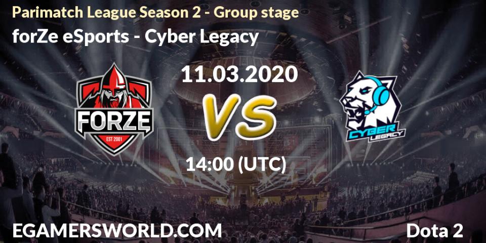 Pronóstico forZe eSports - Cyber Legacy. 11.03.2020 at 15:20, Dota 2, Parimatch League Season 2 - Group stage