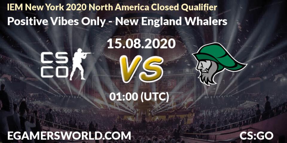 Pronóstico Positive Vibes Only - New England Whalers. 15.08.2020 at 01:15, Counter-Strike (CS2), IEM New York 2020 North America Closed Qualifier