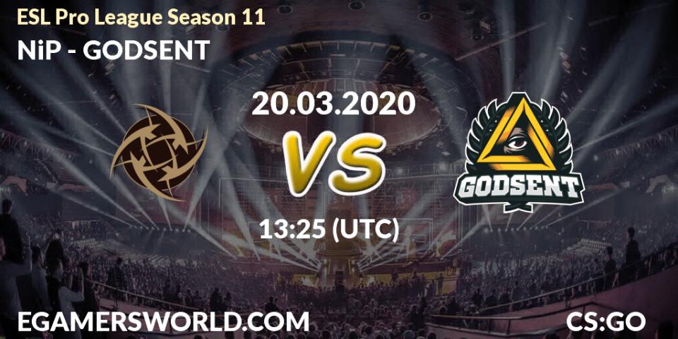 Pronóstico NiP - GODSENT. 20.03.2020 at 13:25, Counter-Strike (CS2), ESL Pro League Season 11: Europe