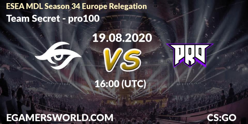 Pronóstico Team Secret - pro100. 19.08.20, CS2 (CS:GO), ESEA MDL Season 34 Europe Relegation