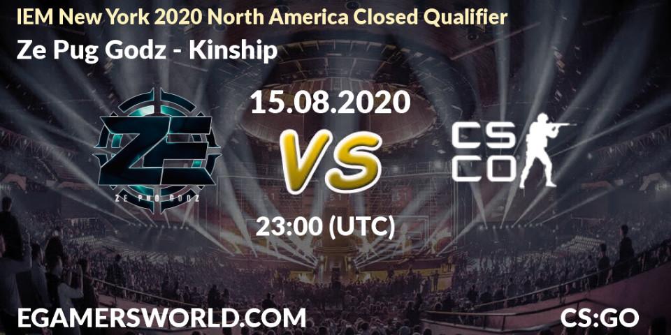 Pronóstico Ze Pug Godz - Kinship. 15.08.2020 at 23:10, Counter-Strike (CS2), IEM New York 2020 North America Closed Qualifier