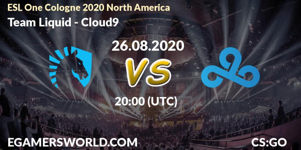 Pronóstico Team Liquid - Cloud9. 26.08.2020 at 20:00, Counter-Strike (CS2), ESL One Cologne 2020 North America