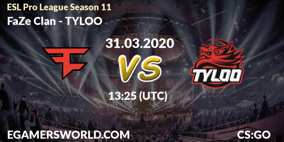 Pronóstico FaZe Clan - TYLOO. 26.03.2020 at 13:25, Counter-Strike (CS2), ESL Pro League Season 11: Europe