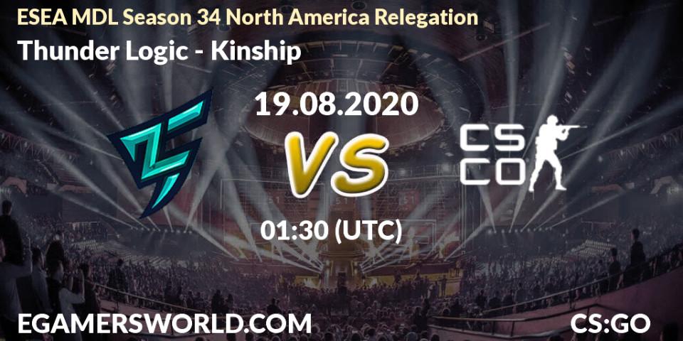 Pronóstico Thunder Logic - Kinship. 19.08.2020 at 01:30, Counter-Strike (CS2), ESEA MDL Season 34 North America Relegation