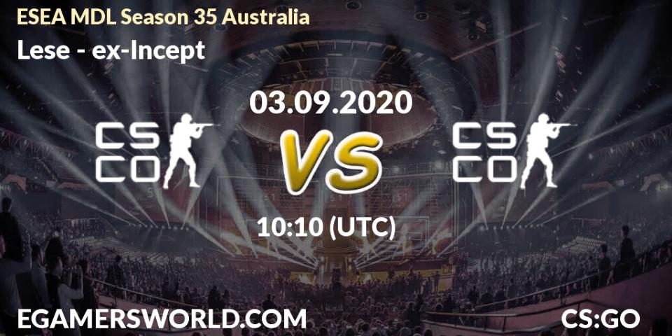 Pronóstico Lese - ex-Incept. 03.09.2020 at 10:10, Counter-Strike (CS2), ESEA MDL Season 35 Australia