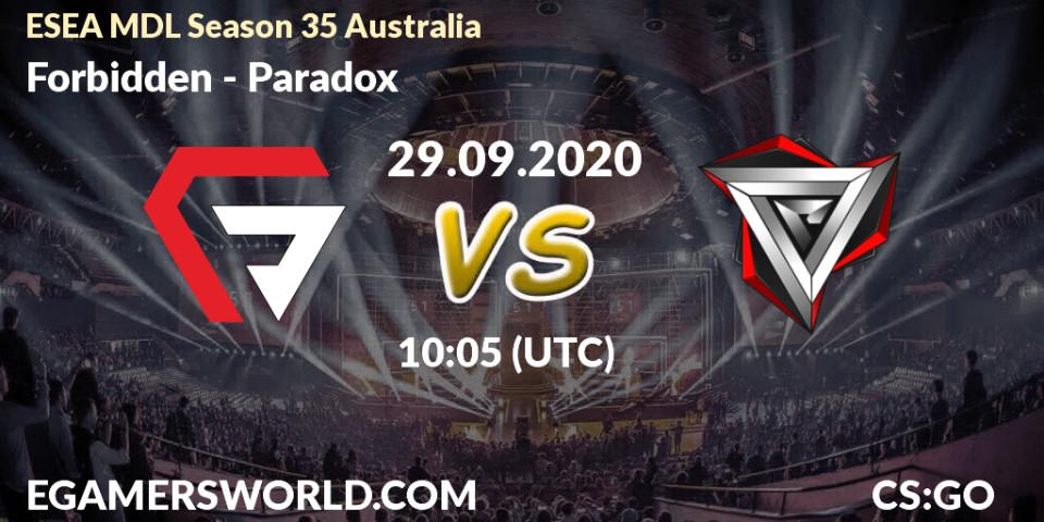 Pronóstico Forbidden - Paradox. 29.09.2020 at 10:05, Counter-Strike (CS2), ESEA MDL Season 35 Australia