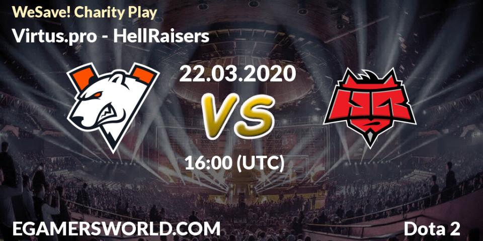 Pronóstico Virtus.pro - HellRaisers. 22.03.2020 at 16:05, Dota 2, WeSave! Charity Play