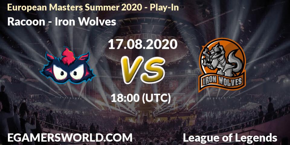 Pronóstico Racoon - Iron Wolves. 17.08.2020 at 18:00, LoL, European Masters Summer 2020 - Play-In