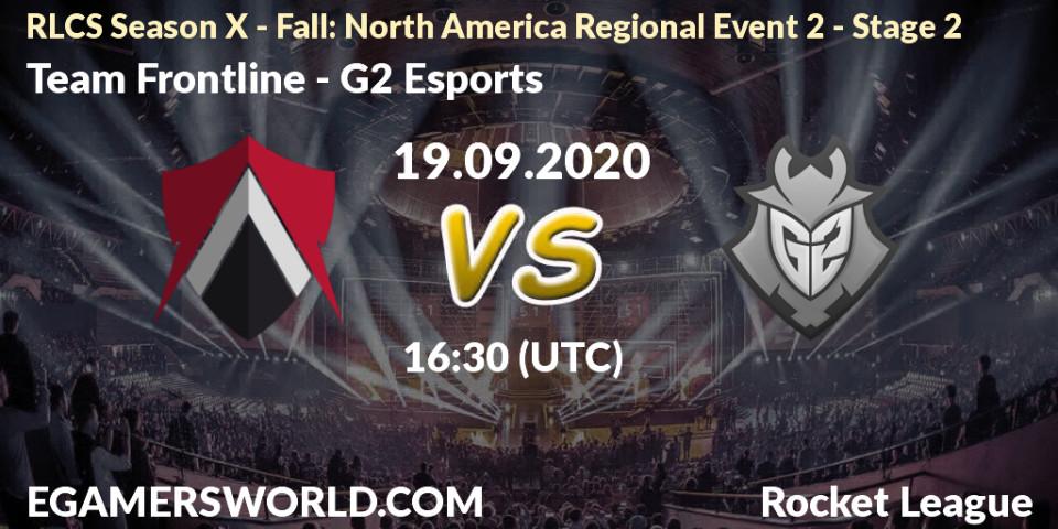 Pronóstico Team Frontline - G2 Esports. 19.09.2020 at 16:30, Rocket League, RLCS Season X - Fall: North America Regional Event 2 - Stage 2