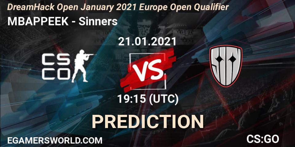 Pronóstico MBAPPEEK - Sinners. 21.01.2021 at 19:20, Counter-Strike (CS2), DreamHack Open January 2021 Europe Open Qualifier