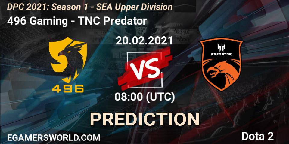 Pronóstico 496 Gaming - TNC Predator. 20.02.21, Dota 2, DPC 2021: Season 1 - SEA Upper Division