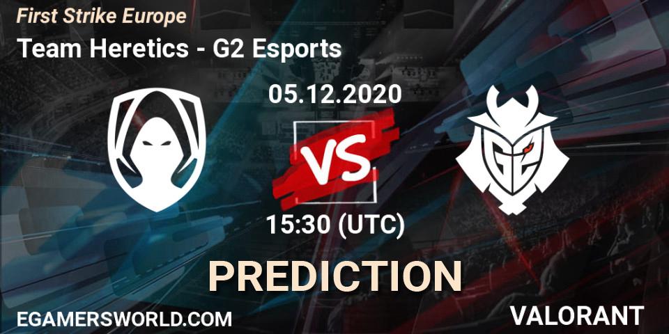 Pronóstico Team Heretics - G2 Esports. 05.12.2020 at 15:30, VALORANT, First Strike Europe