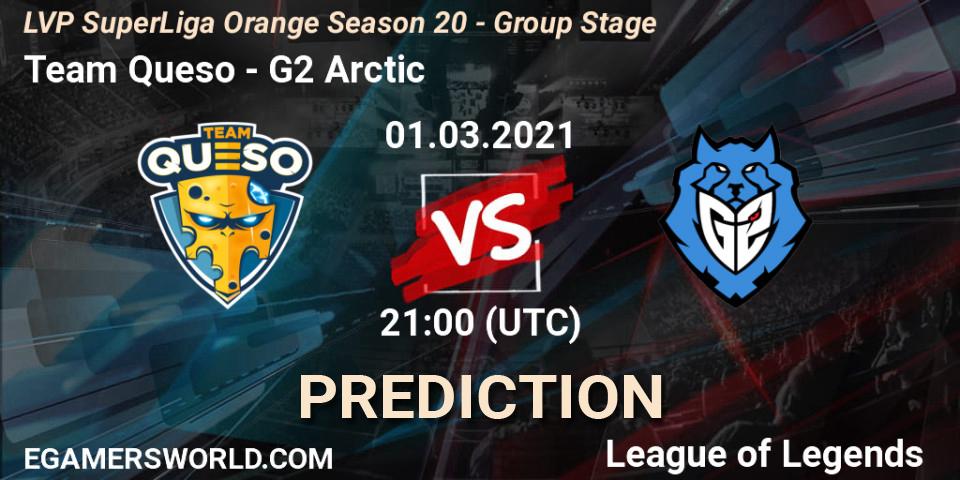 Pronóstico Team Queso - G2 Arctic. 01.03.2021 at 21:00, LoL, LVP SuperLiga Orange Season 20 - Group Stage