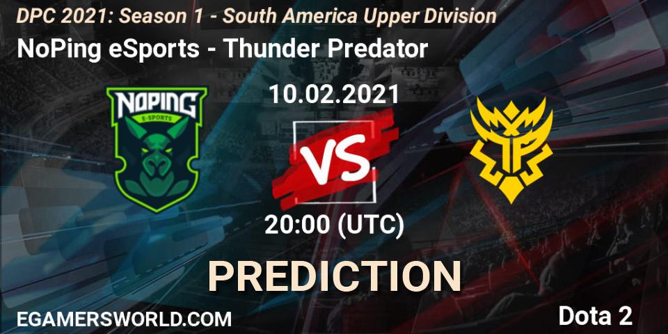 Pronóstico NoPing eSports - Thunder Predator. 10.02.21, Dota 2, DPC 2021: Season 1 - South America Upper Division