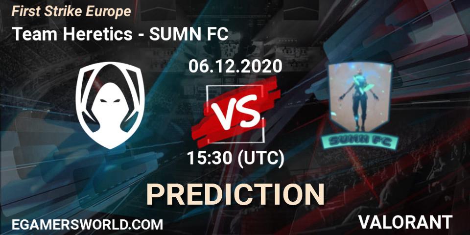 Pronóstico Team Heretics - SUMN FC. 06.12.2020 at 15:30, VALORANT, First Strike Europe