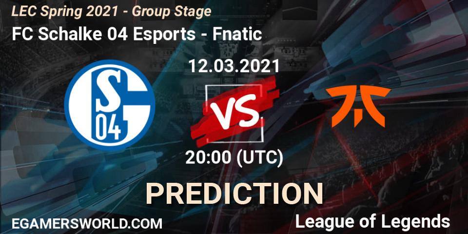 Pronóstico FC Schalke 04 Esports - Fnatic. 12.03.21, LoL, LEC Spring 2021 - Group Stage