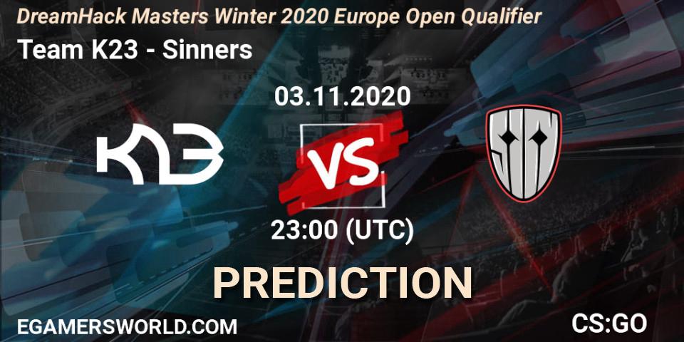 Pronóstico Team K23 - Sinners. 03.11.2020 at 23:00, Counter-Strike (CS2), DreamHack Masters Winter 2020 Europe Open Qualifier