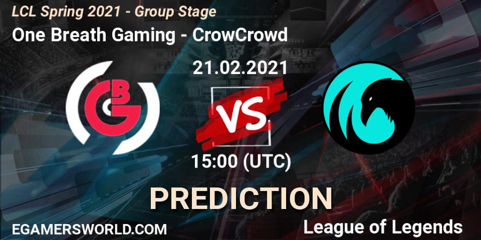 Pronóstico One Breath Gaming - CrowCrowd. 21.02.2021 at 15:00, LoL, LCL Spring 2021 - Group Stage