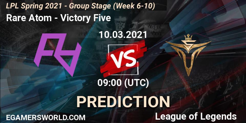 Pronóstico Rare Atom - Victory Five. 10.03.2021 at 09:00, LoL, LPL Spring 2021 - Group Stage (Week 6-10)