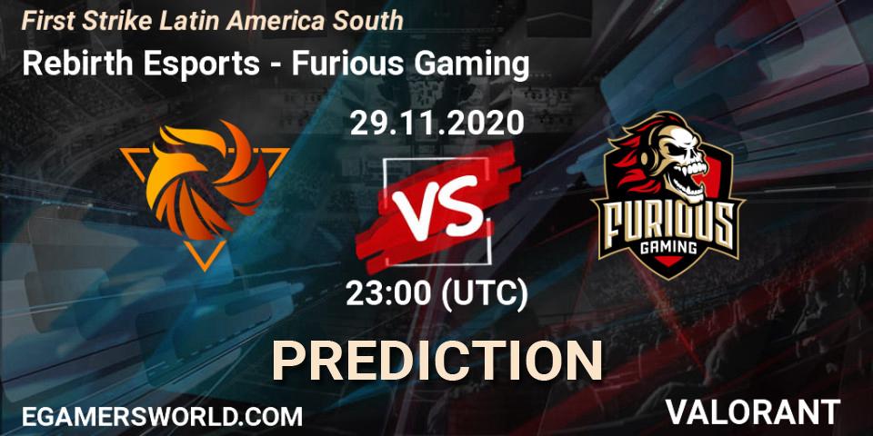 Pronóstico Rebirth Esports - Furious Gaming. 29.11.2020 at 23:00, VALORANT, First Strike Latin America South