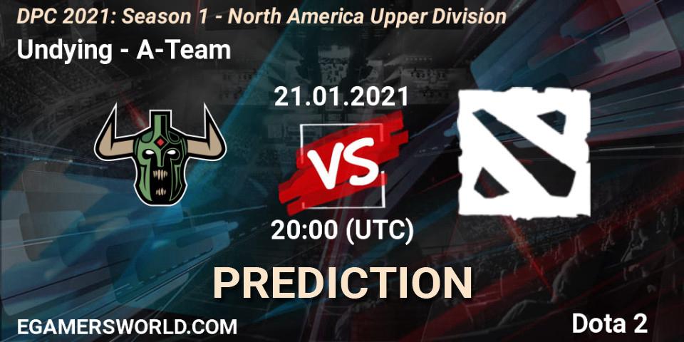 Pronóstico Undying - A-Team. 21.01.2021 at 20:00, Dota 2, DPC 2021: Season 1 - North America Upper Division