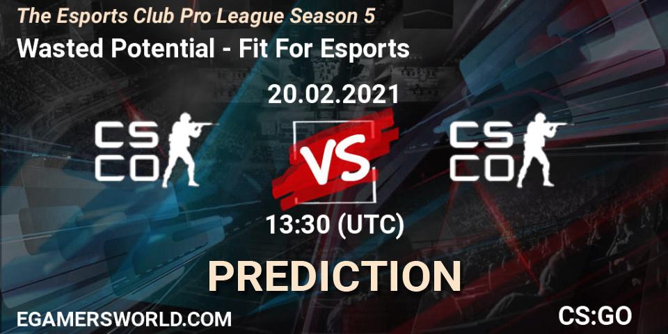 Pronóstico Wasted Potential - Fit For Esports. 20.02.2021 at 13:30, Counter-Strike (CS2), The Esports Club Pro League Season 5
