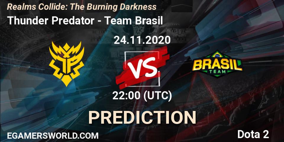 Pronóstico Thunder Predator - Team Brasil. 24.11.2020 at 22:06, Dota 2, Realms Collide: The Burning Darkness