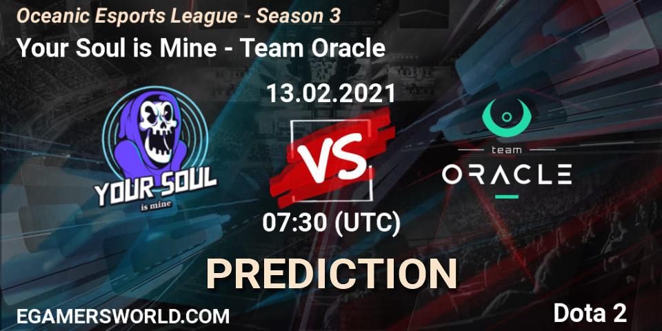Pronóstico Your Soul is Mine - Team Oracle. 13.02.2021 at 08:49, Dota 2, Oceanic Esports League - Season 3